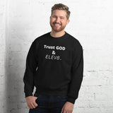 ( Trust GOD & ELEV8 ) Unisex Sweatshirt