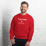 ( Trust GOD & ELEV8 ) Unisex Sweatshirt
