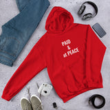 ( Paid & at Peace ) Unisex Hoodie