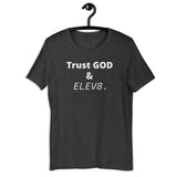 ( Trust GOD & ELEV8 ) Short-Sleeve Unisex T-Shirt