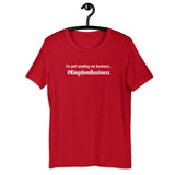 Kingdom Business Unisex t-shirt