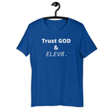 ( Trust GOD & ELEV8 ) Short-Sleeve Unisex T-Shirt