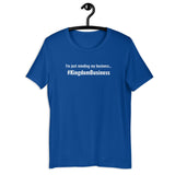 Kingdom Business Unisex t-shirt