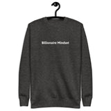 Billionaire Mindset Premium Sweatshirt