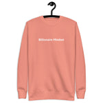 Billionaire Mindset Premium Sweatshirt