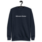 Billionaire Mindset Premium Sweatshirt