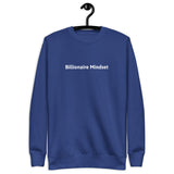 Billionaire Mindset Premium Sweatshirt