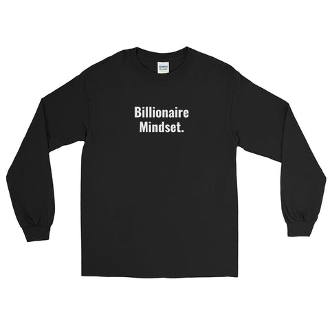 ( Billionaire Mindset. ) Unisex Long Sleeve Shirt