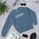 ( Not my BUSINESS ) Unisex Sweatshirt